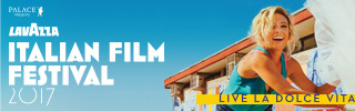 Palace presents Lavazza Italian Film Festival 2017